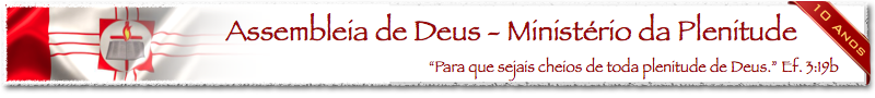 Assembleia de Deus - Ministerio da Plenitude